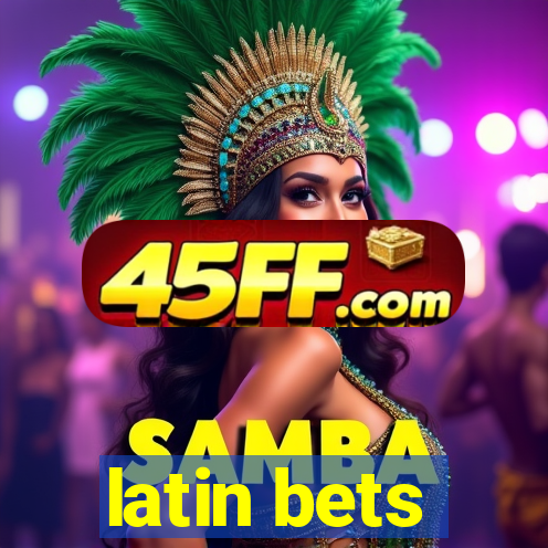 latin bets